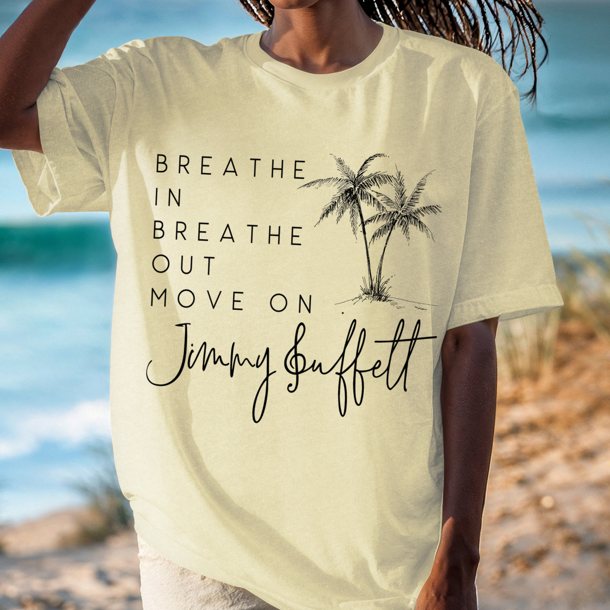 Breathe In Breathe Out Move On T-Shirt | Buffett Inspired Tee, Beach Vibes Shirt