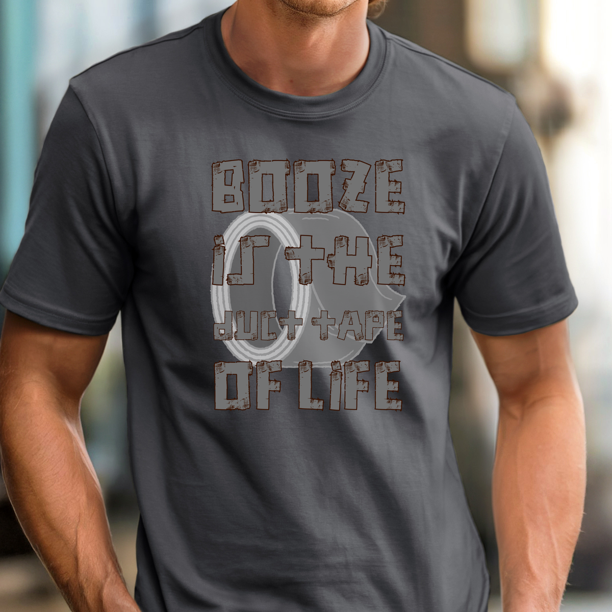 Booze Is the Duct Tape of Life T-Shirt | Funny Drinking Tee