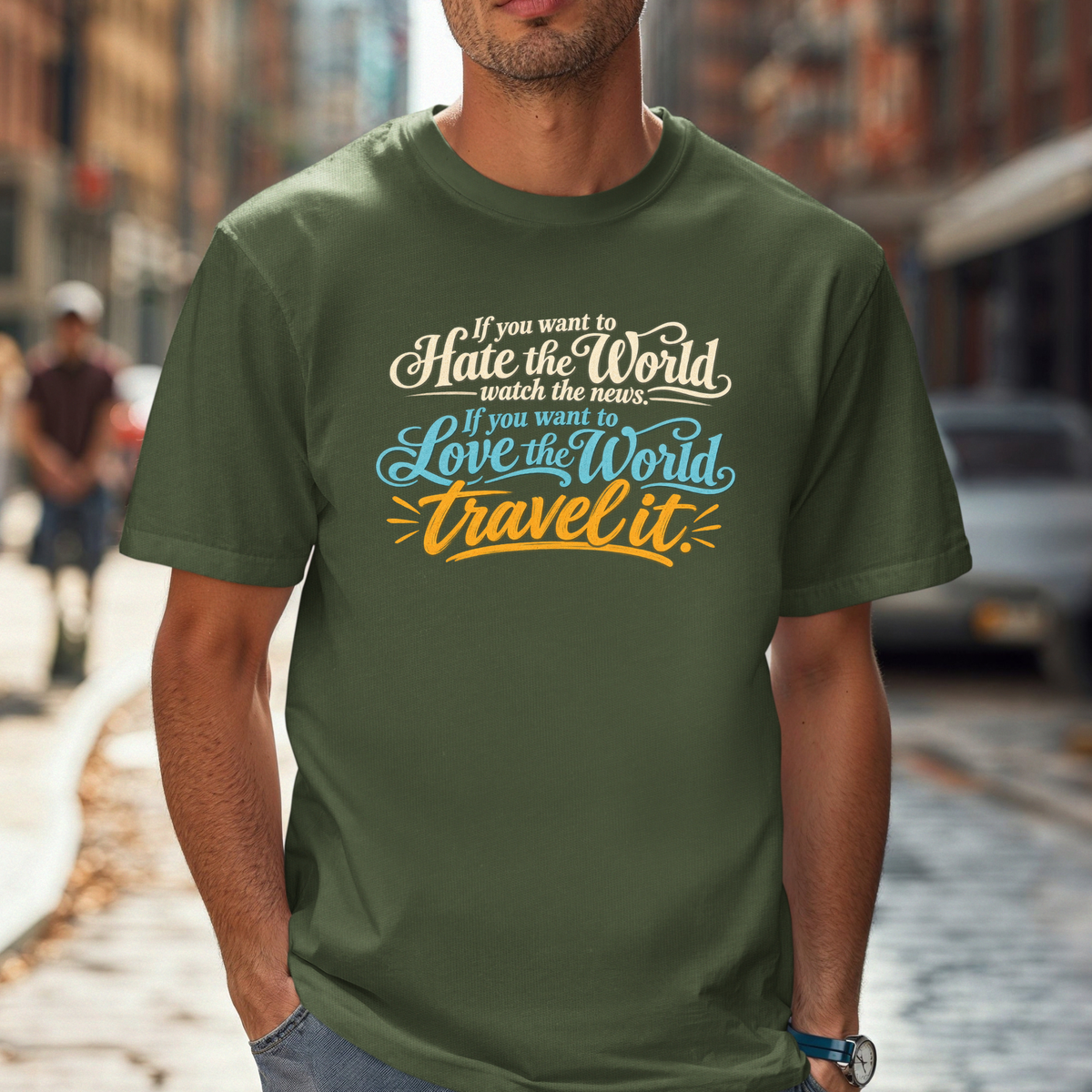 Travel Lover T-Shirt — "If You Want to Hate the World Travel It" Vintage Travel Tee