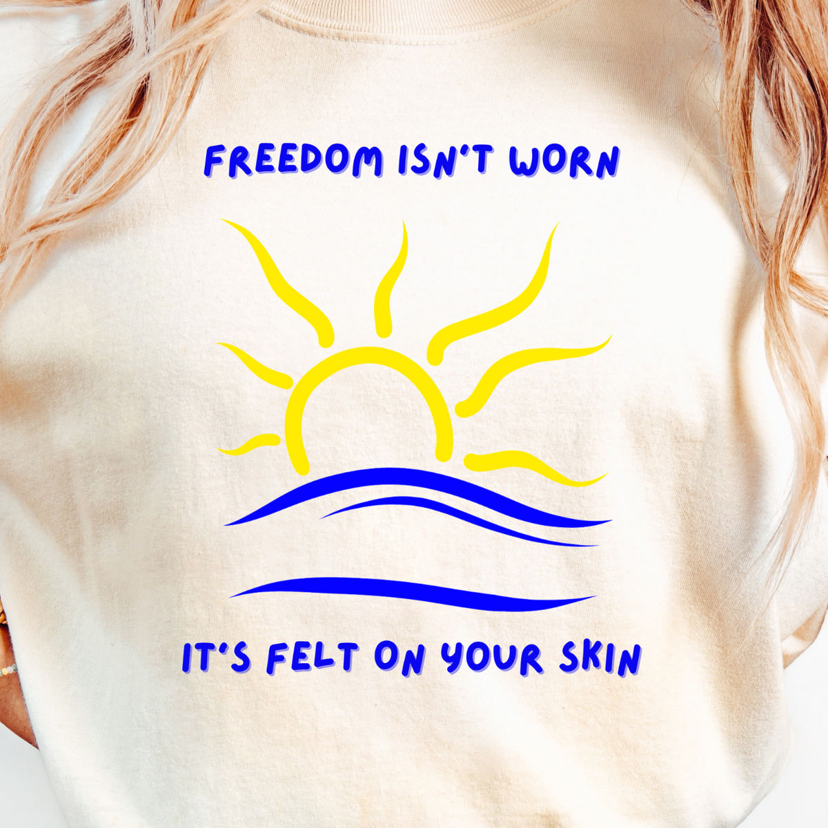Freedom Isn't Worn It's Felt On Your Skin T-Shirt, Nudist and Naturist Shirt, Fun Beachwear Tee