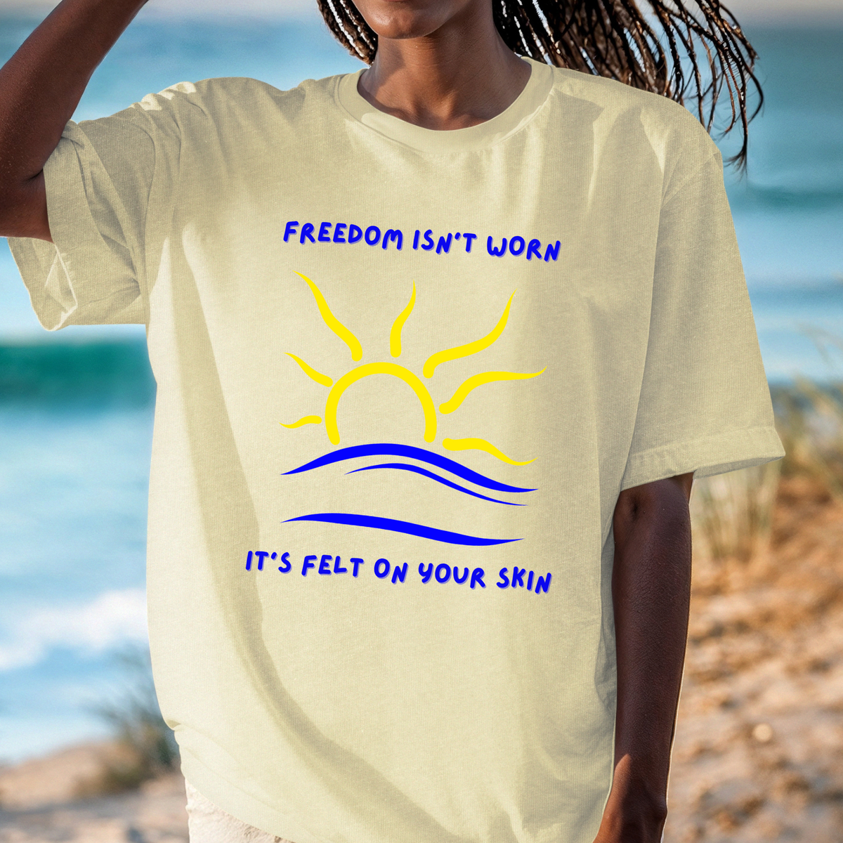 Freedom Isn't Worn It's Felt On Your Skin T-Shirt, Nudist and Naturist Shirt, Fun Beachwear Tee