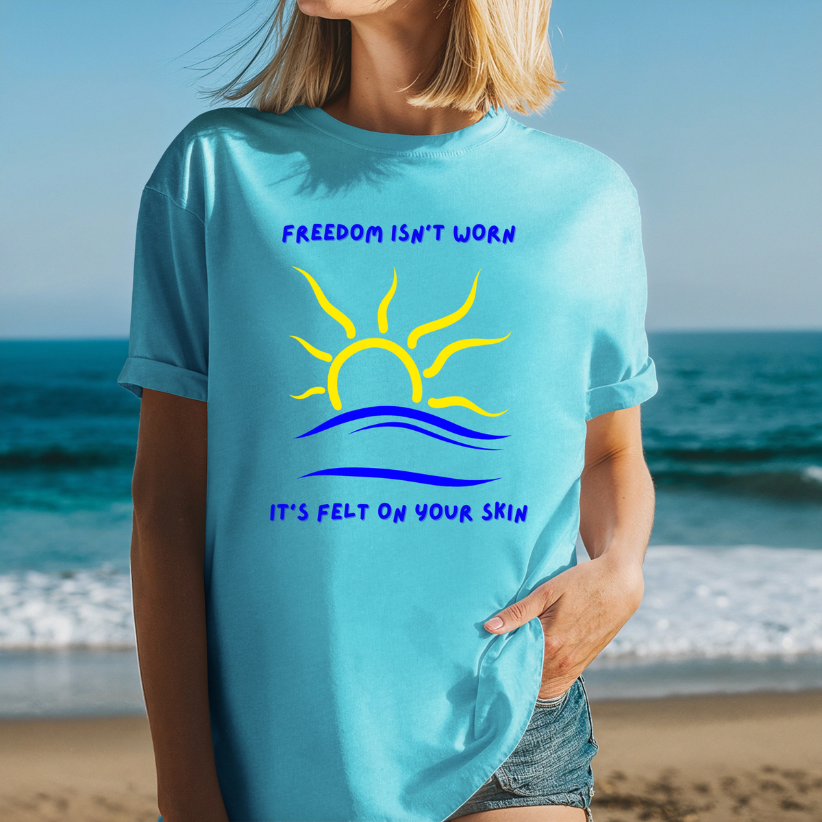 Freedom Isn't Worn It's Felt On Your Skin T-Shirt, Nudist and Naturist Shirt, Fun Beachwear Tee