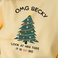 Christmas Sweatshirt — OMG Becky Christmas Tree Sweater | Funny Holiday and Winter Top