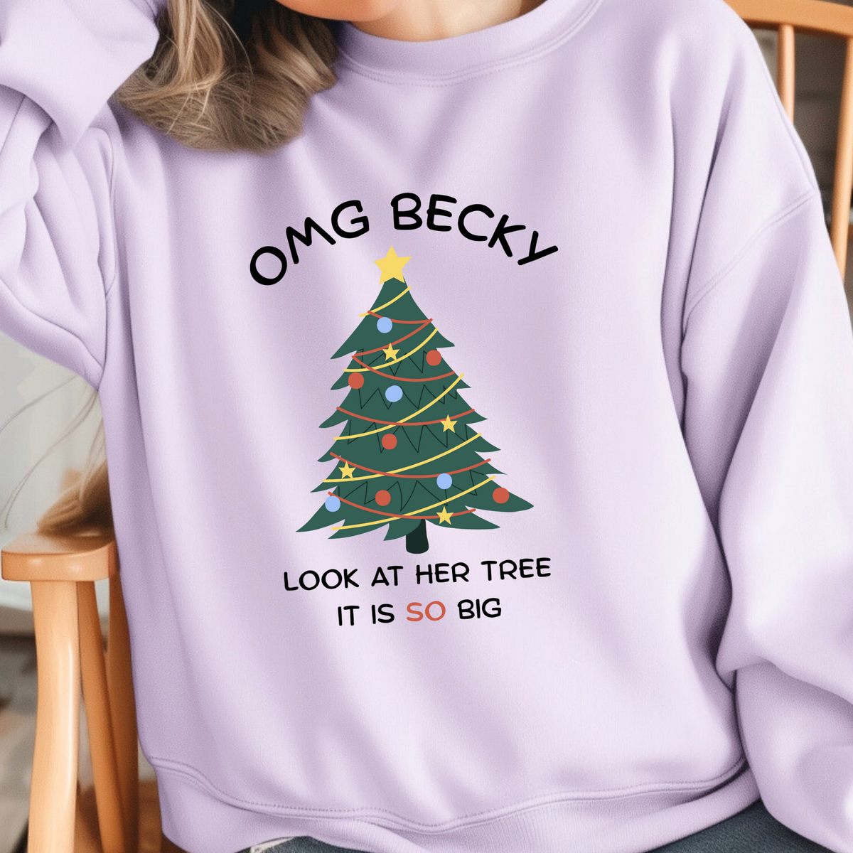 Christmas Sweatshirt — OMG Becky Christmas Tree Sweater | Funny Holiday and Winter Top