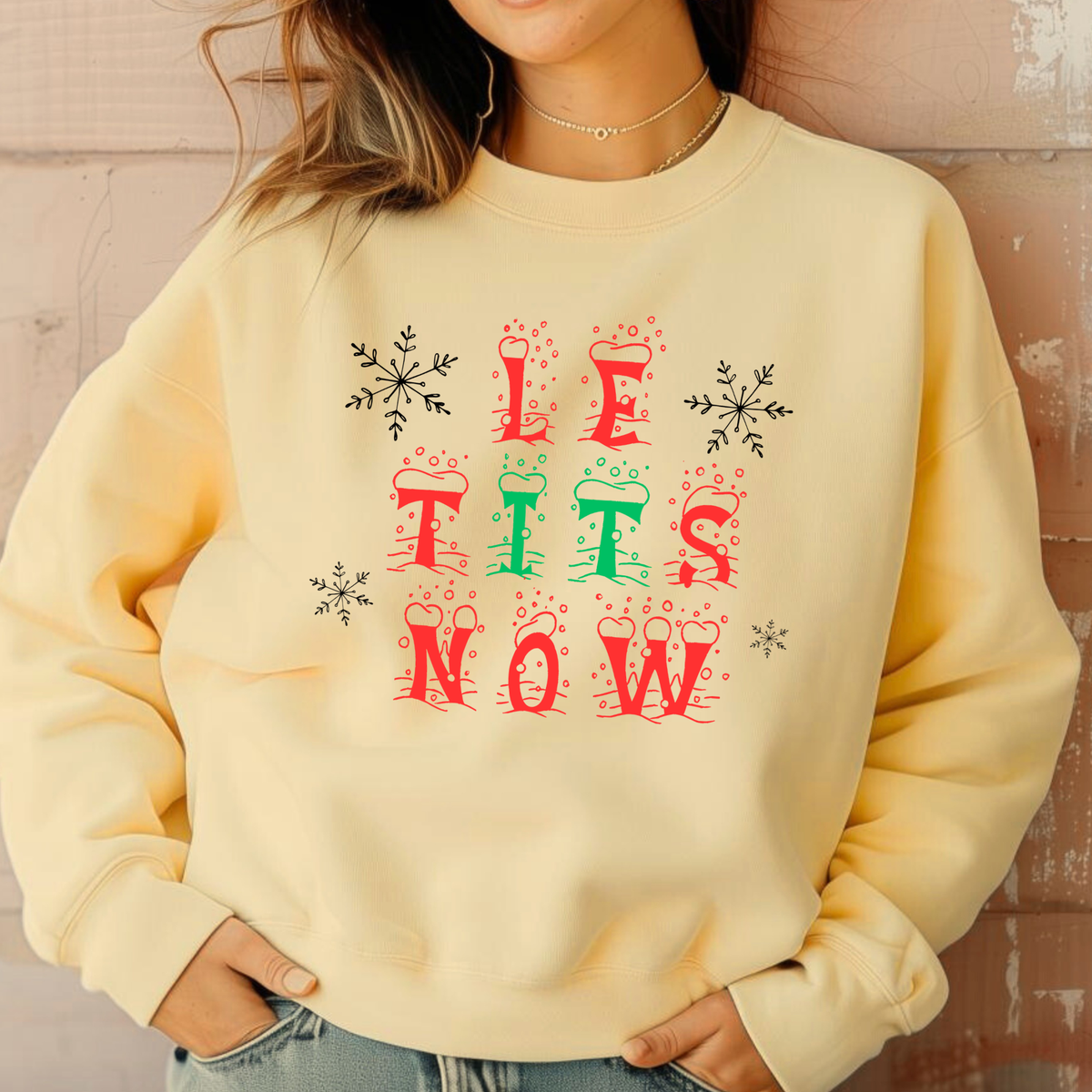 Sweatshirt — "LE TITS NOW" Holiday Graphic Sweatshirt, Funny Christmas Sweater