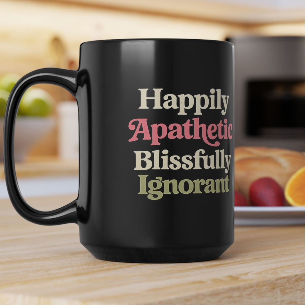 'Happily Apathetic Blissfully Ignorant' Coffee Mug | 'They Can’t Use You If You're Usless' Tea Cup | 15oz Black Ceramic
