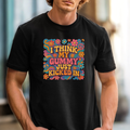 'I Think My Gummy Just Kicked In' T-shirt | Retro Psychedelic Design Tee