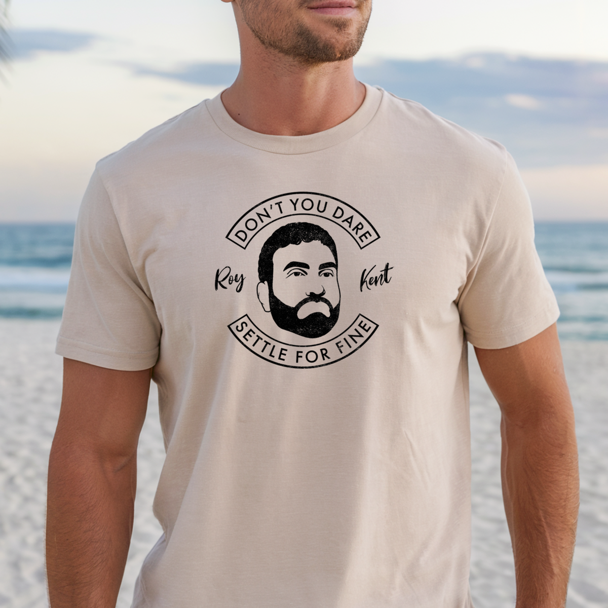 Don't You Dare Settle For Fine T-Shirt | Roy Kent Quote Tee, Ted Lasso Inspired