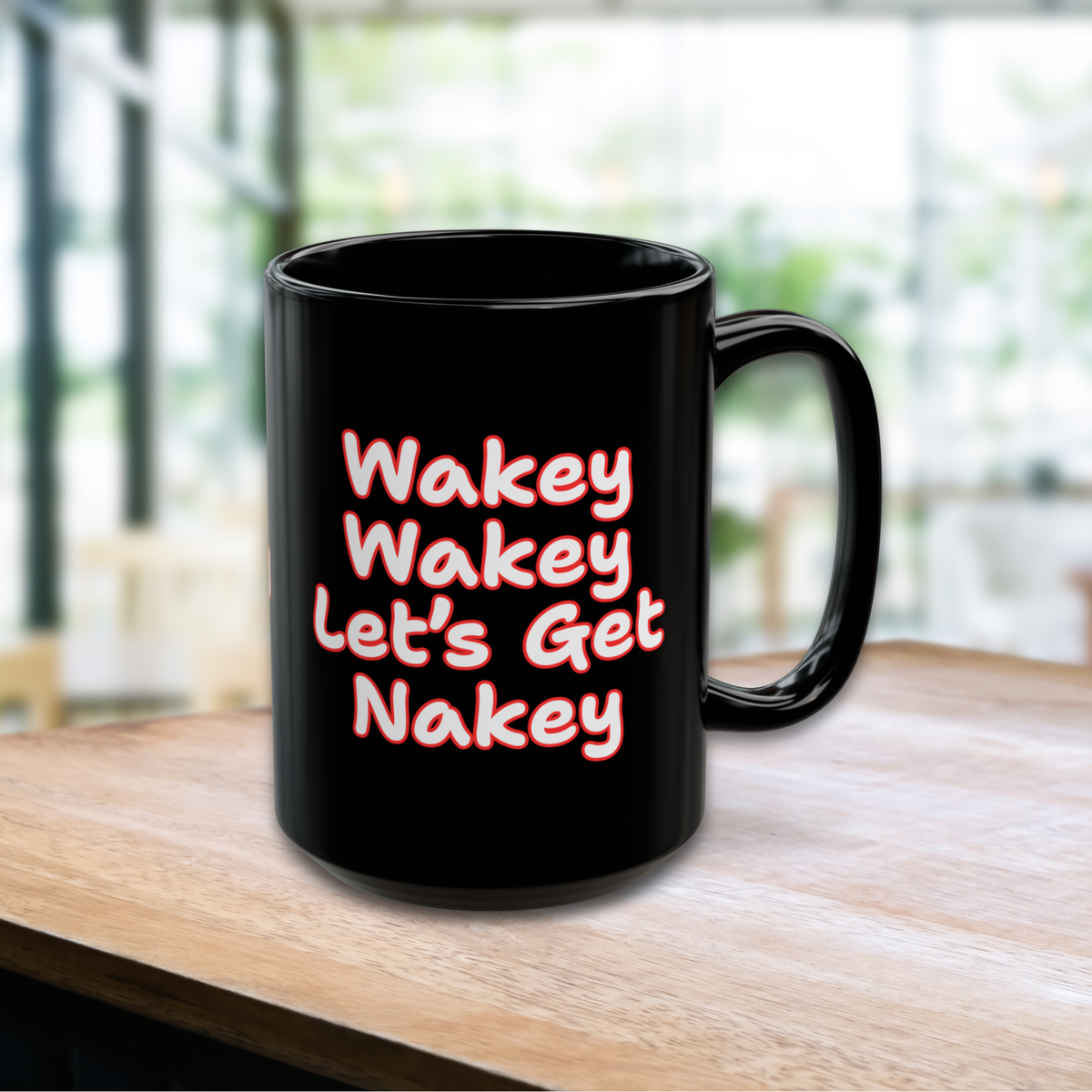 Fun Nudist Coffee Mug | Wakey Wakey Let’s Get Nakey / I Need a Nakation Tea Cup