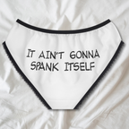 Ain't Gonna Spank Itself Women's Briefs | Cheeky Panties, Funny Ladies Underwear
