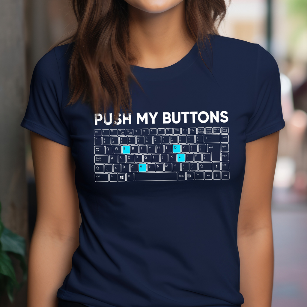 Push My Buttons Funny LOVE Keyboard Women's T-Shirt