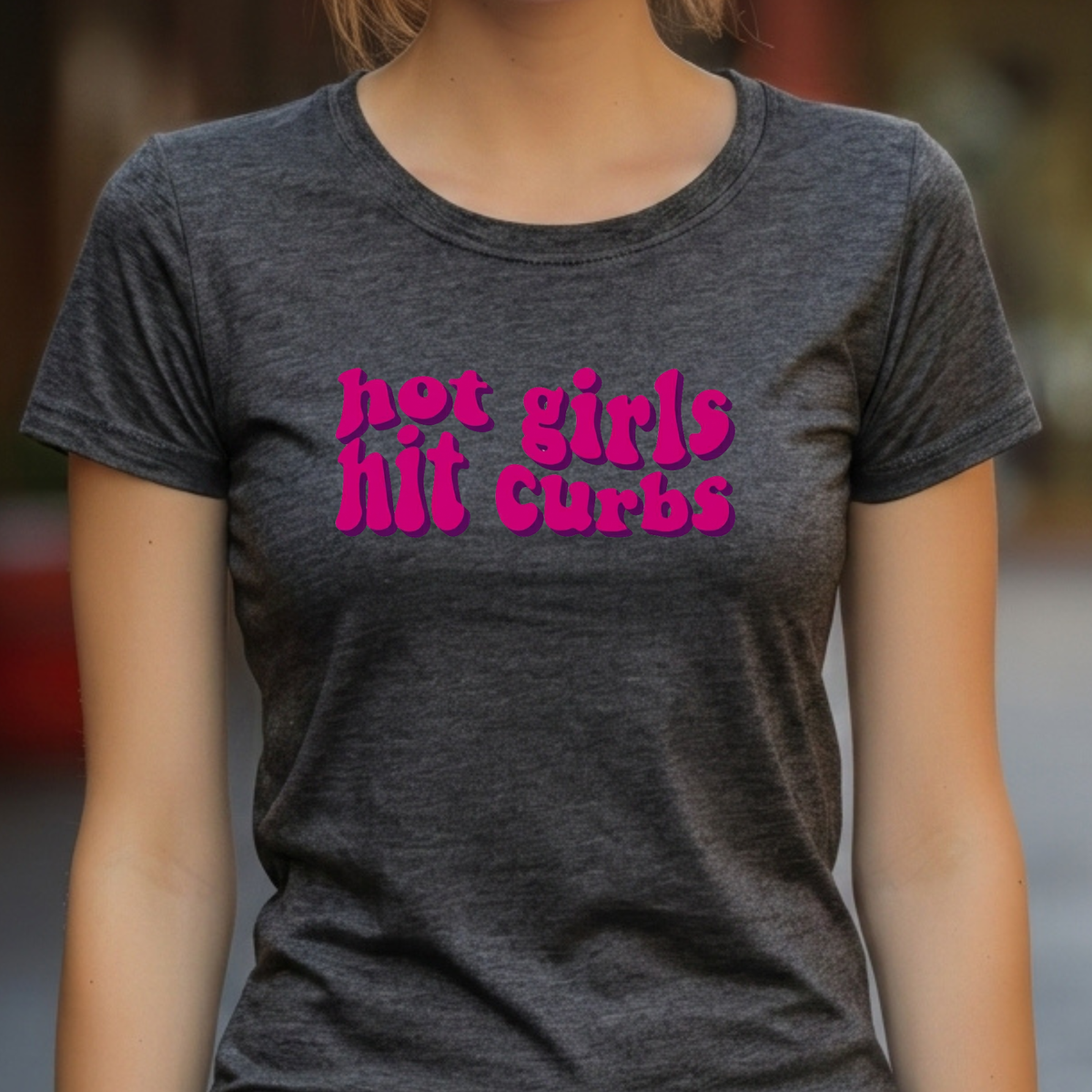 Hot Girls Hit Curbs T-Shirt | Funny Women's Graphic Tee, Night Out Top