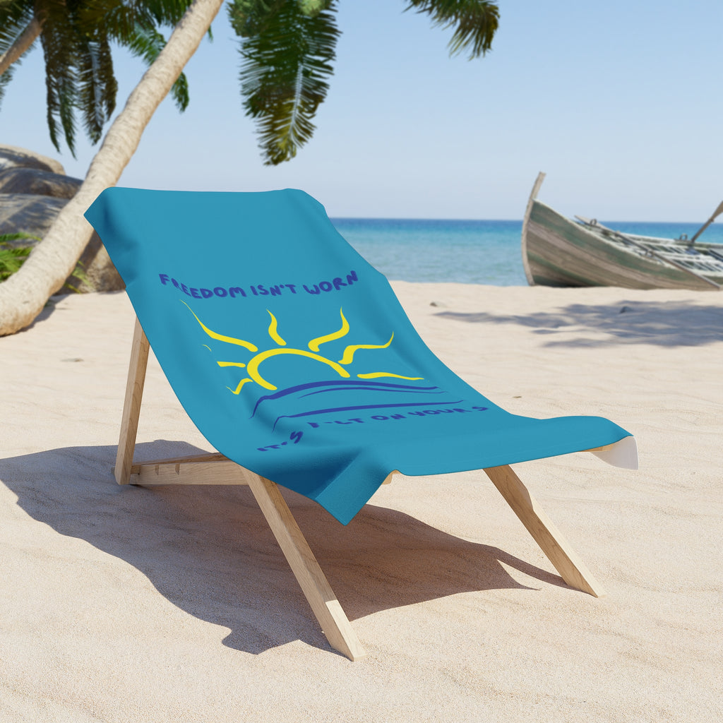 Freedom Isn’t Worn It’s Felt On Your Skin Beach Towel, Nudist and Naturist Towel