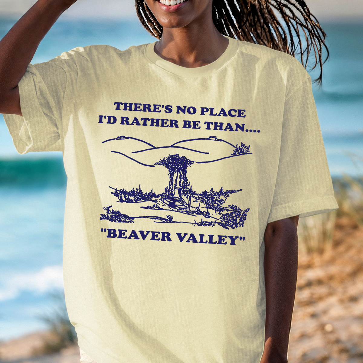 There’s No Place I’d Rather Be Than Beaver Valley T-Shirt | Subtle Cheeky Design Tee, Funny Top