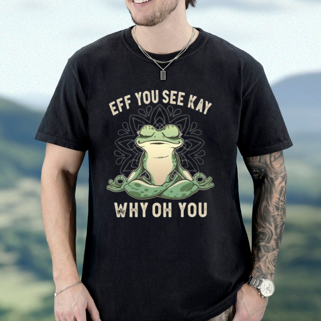 Eff You See Kay Why Oh You Frog Meditation T-shirt | Cheeky Frog Yoga Tee