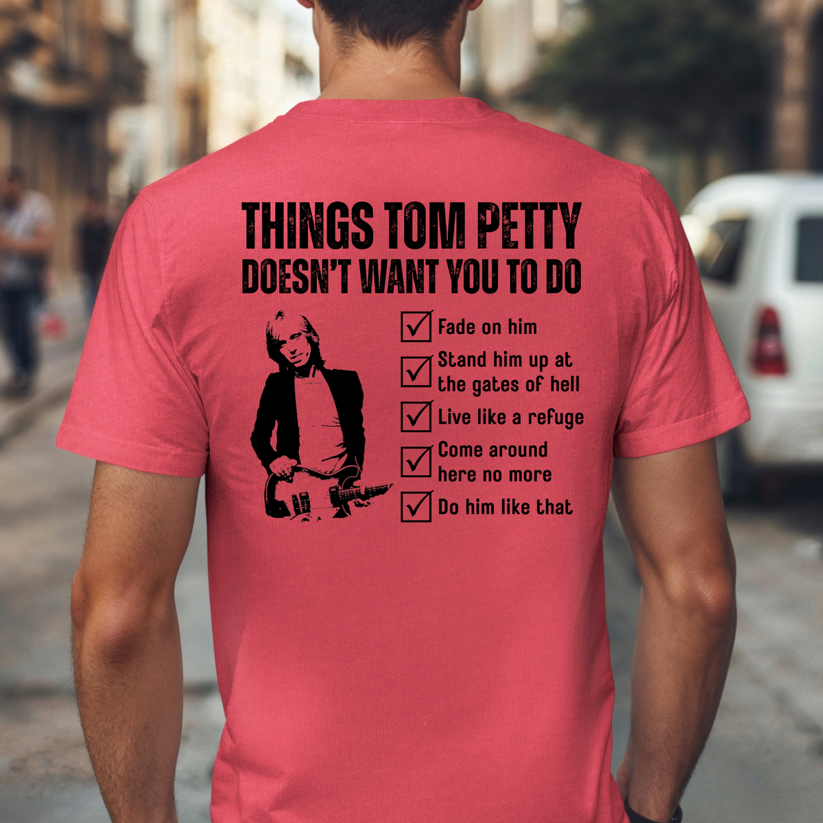Things Tom Petty Doesn't Want You to Do T-Shirt | Classic Rock Music Lyrics Tee