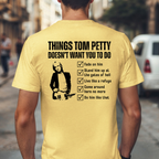 Things Tom Petty Doesn't Want You to Do T-Shirt | Classic Rock Music Lyrics Tee