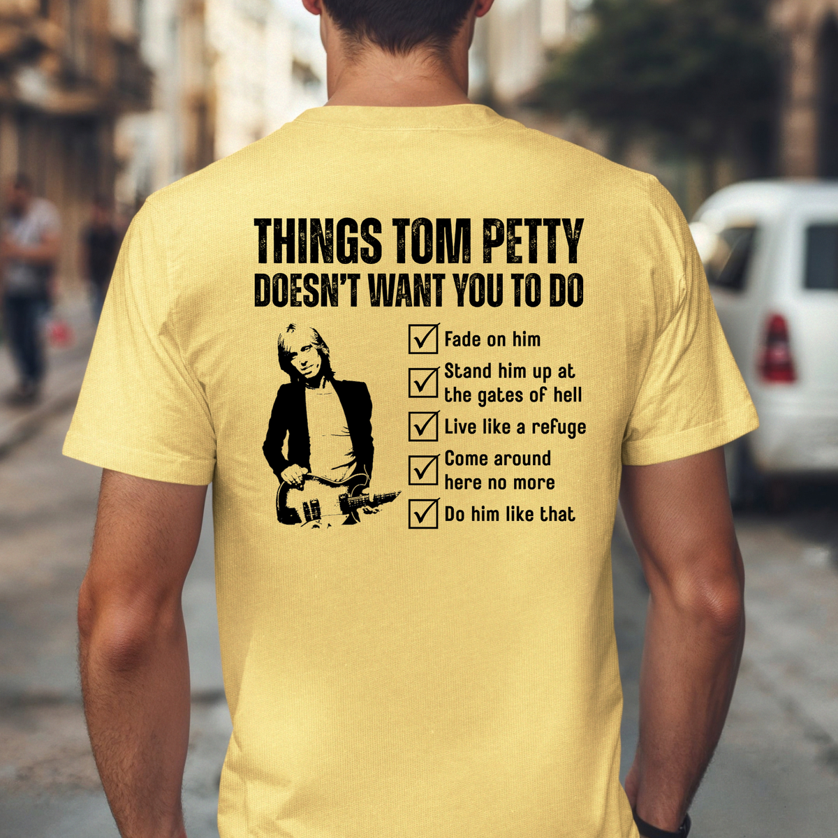 Things Tom Petty Doesn't Want You to Do T-Shirt | Classic Rock Music Lyrics Tee