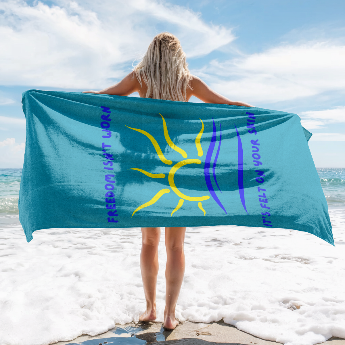 Freedom Isn’t Worn It’s Felt On Your Skin Beach Towel, Nudist and Naturist Towel