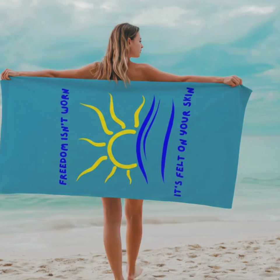 Freedom Isn’t Worn It’s Felt On Your Skin Beach Towel, Nudist and Naturist Towel